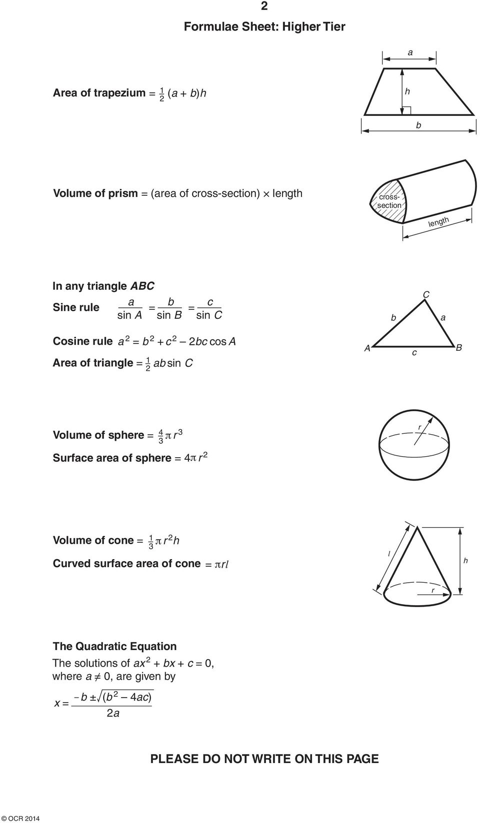 B Volume of sphere = 4 3 π r 3 Surface area of sphere = 4 π r 2 r Volume of cone = 1 3 π r 2 h Curved surface area of cone = π r l l h r