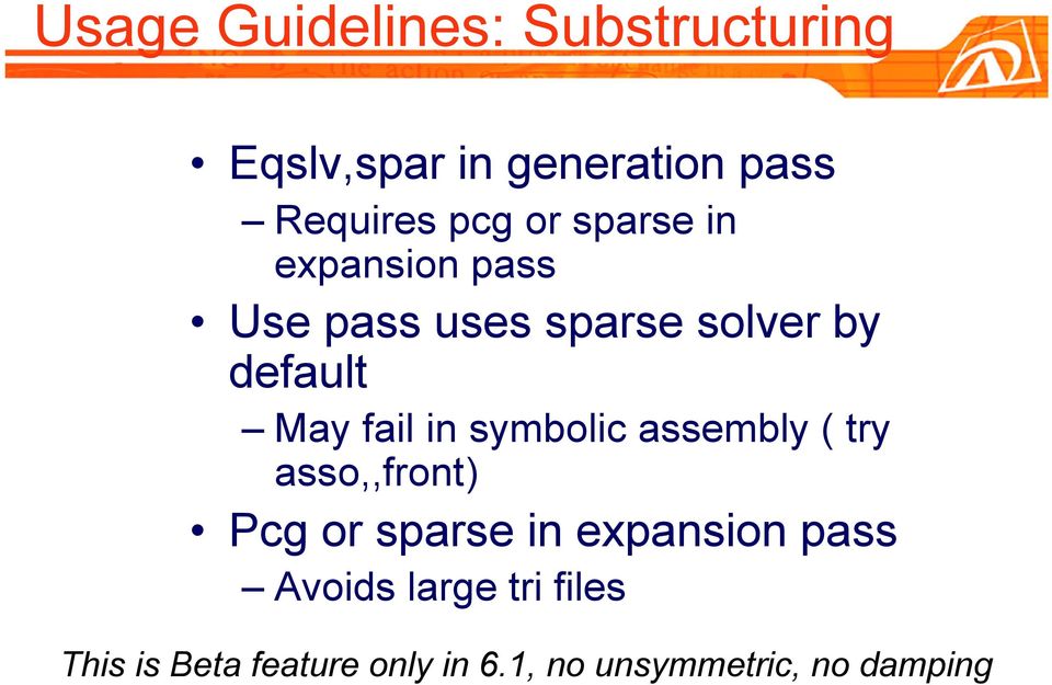 in symbolic assembly ( try asso,,front) Pcg or sparse in expansion pass