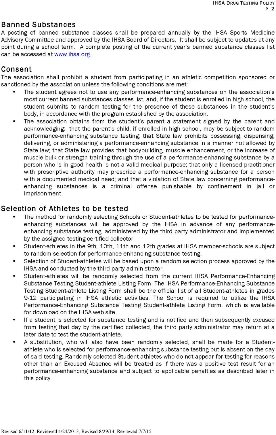 . Consent The association shall prohibit a student from participating in an athletic competition sponsored or sanctioned by the association unless the following conditions are met: The student agrees