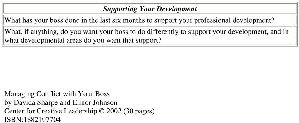 What, if anything, do you want your boss to do differently to support your development, and in