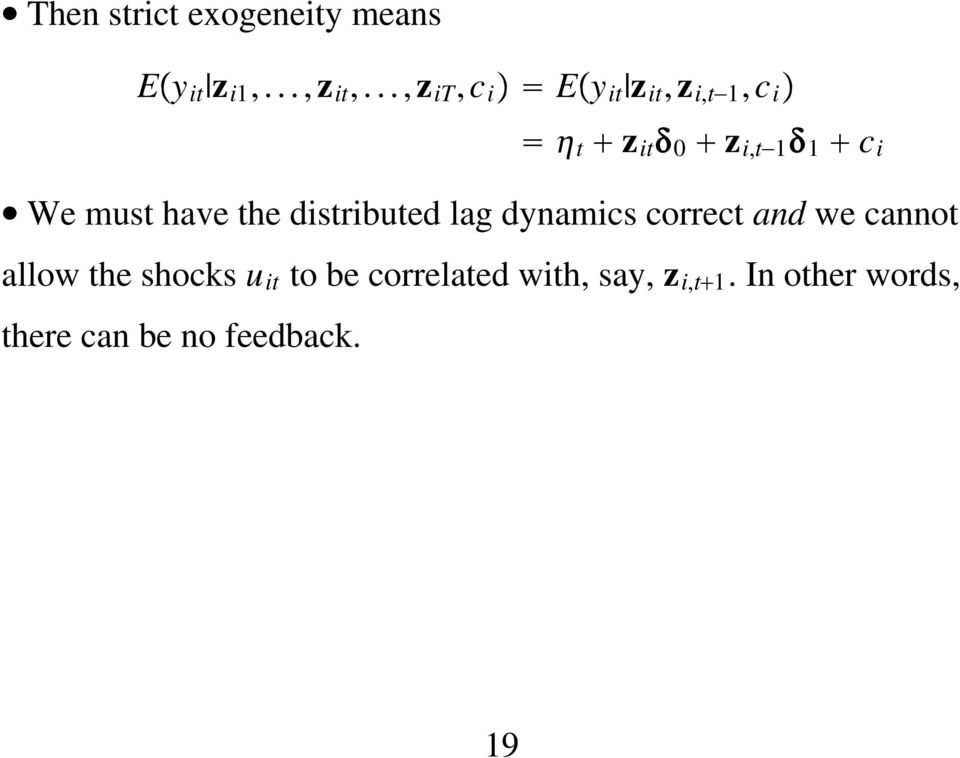 have the distributed lag dynamics correct and we cannot allow the