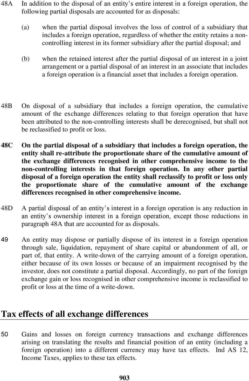retained interest after the partial disposal of an interest in a joint arrangement or a partial disposal of an interest in an associate that includes a foreign operation is a financial asset that