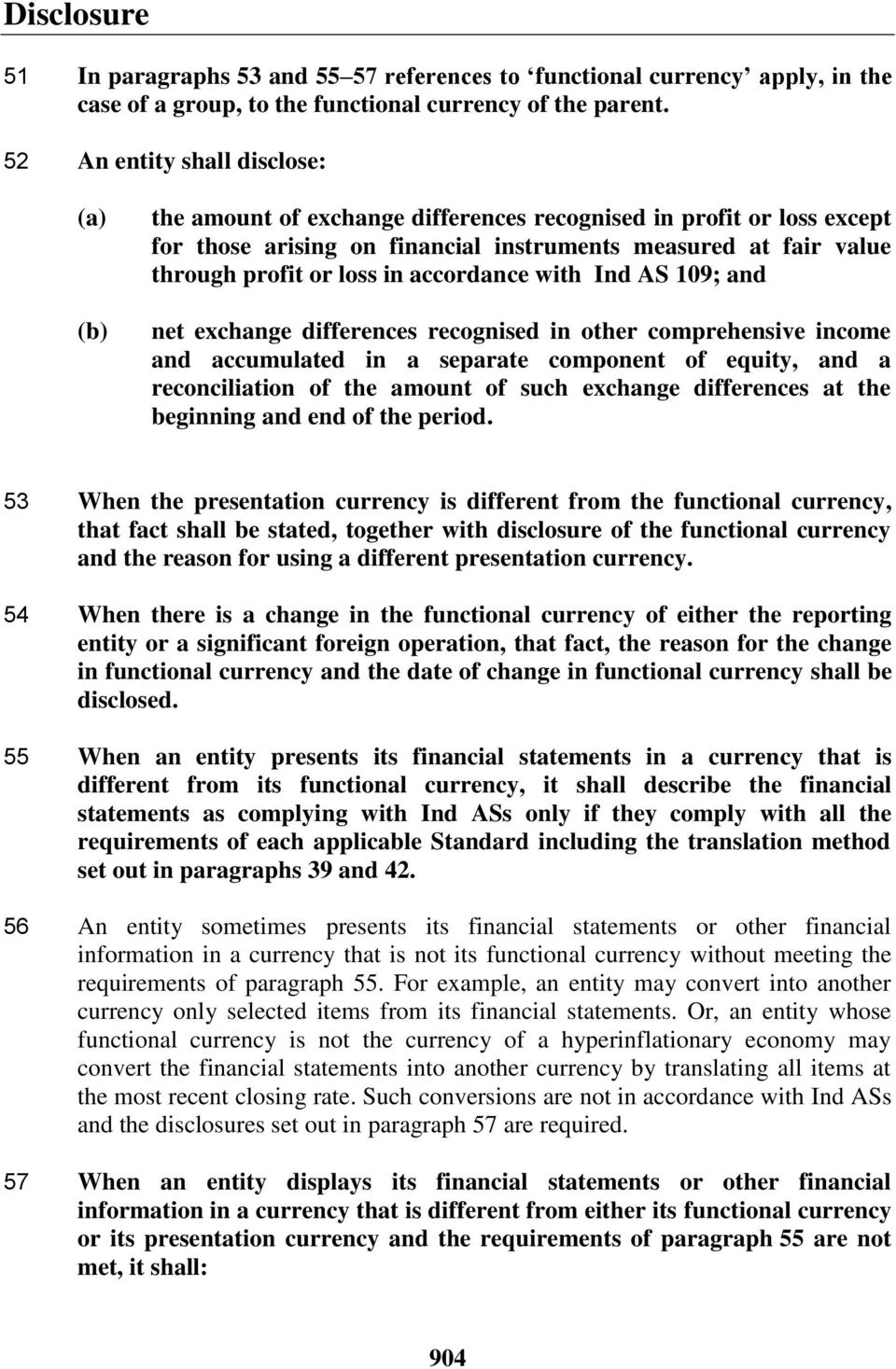 accordance with Ind AS 109; and net exchange differences recognised in other comprehensive income and accumulated in a separate component of equity, and a reconciliation of the amount of such