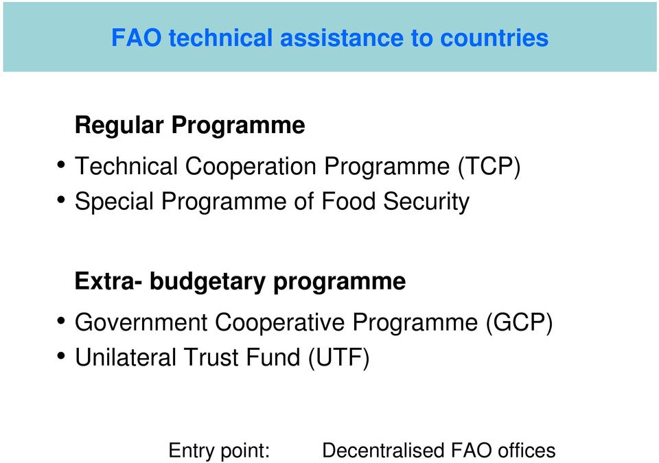 Extra- budgetary programme Government Cooperative Programme (GCP)