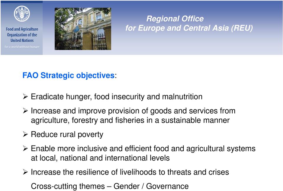 sustainable manner Reduce rural poverty Enable more inclusive and efficient food and agricultural systems at local,