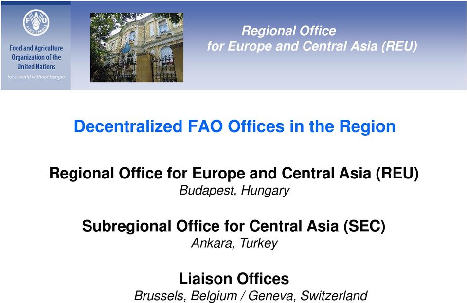 (REU) Budapest, Hungary Subregional Office for Central Asia (SEC)