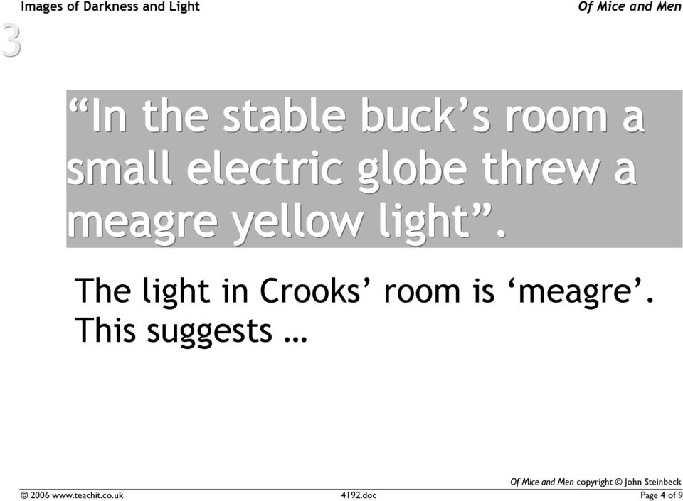 The light in Crooks room is meagre.