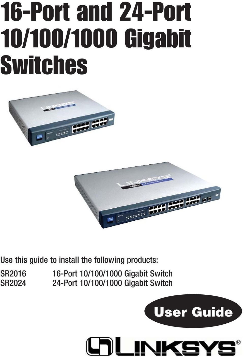 products: SR2016 16-Port 10/100/1000 Gigabit