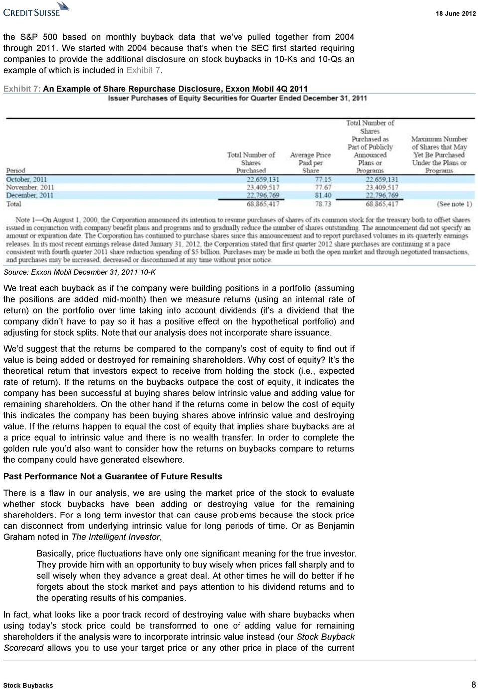 7. Exhibit 7: An Example of Share Repurchase Disclosure, Exxon Mobil 4Q 2011 Source: Exxon Mobil December 31, 2011 10-K We treat each buyback as if the company were building positions in a portfolio