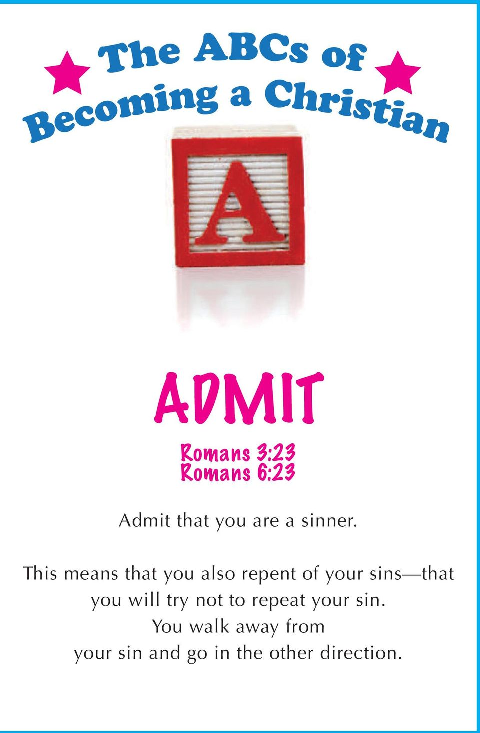 This means that you also repent of your sins that