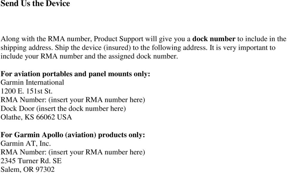 It is very important to include your RMA number and the assigned dock number.