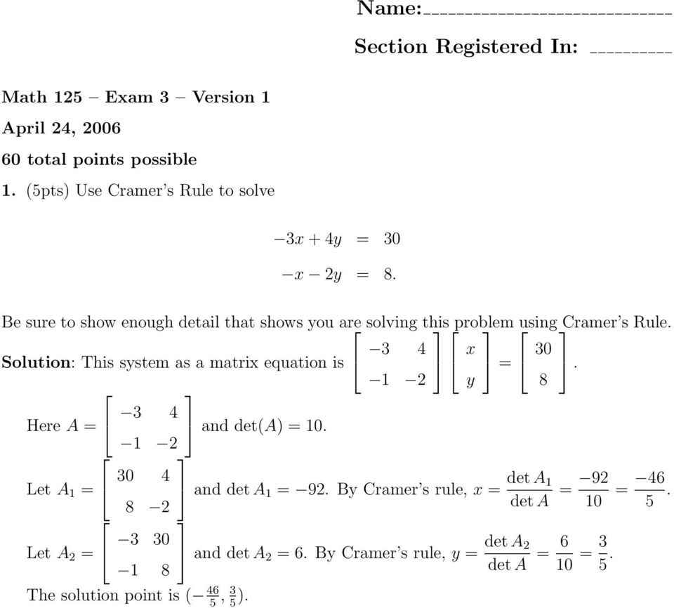 Be sure to show enough detail that shows you are solving this problem usingcramer s Rule.