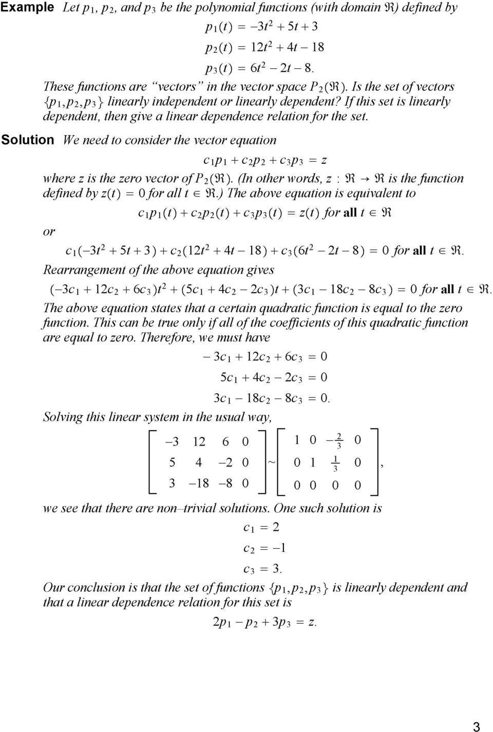 Solution We need to consider the vector equation c p c 2 p 2 c 3 p 3 z where z is the zero vector of P 2. (In other words, z : is the function defined by z t for all t.