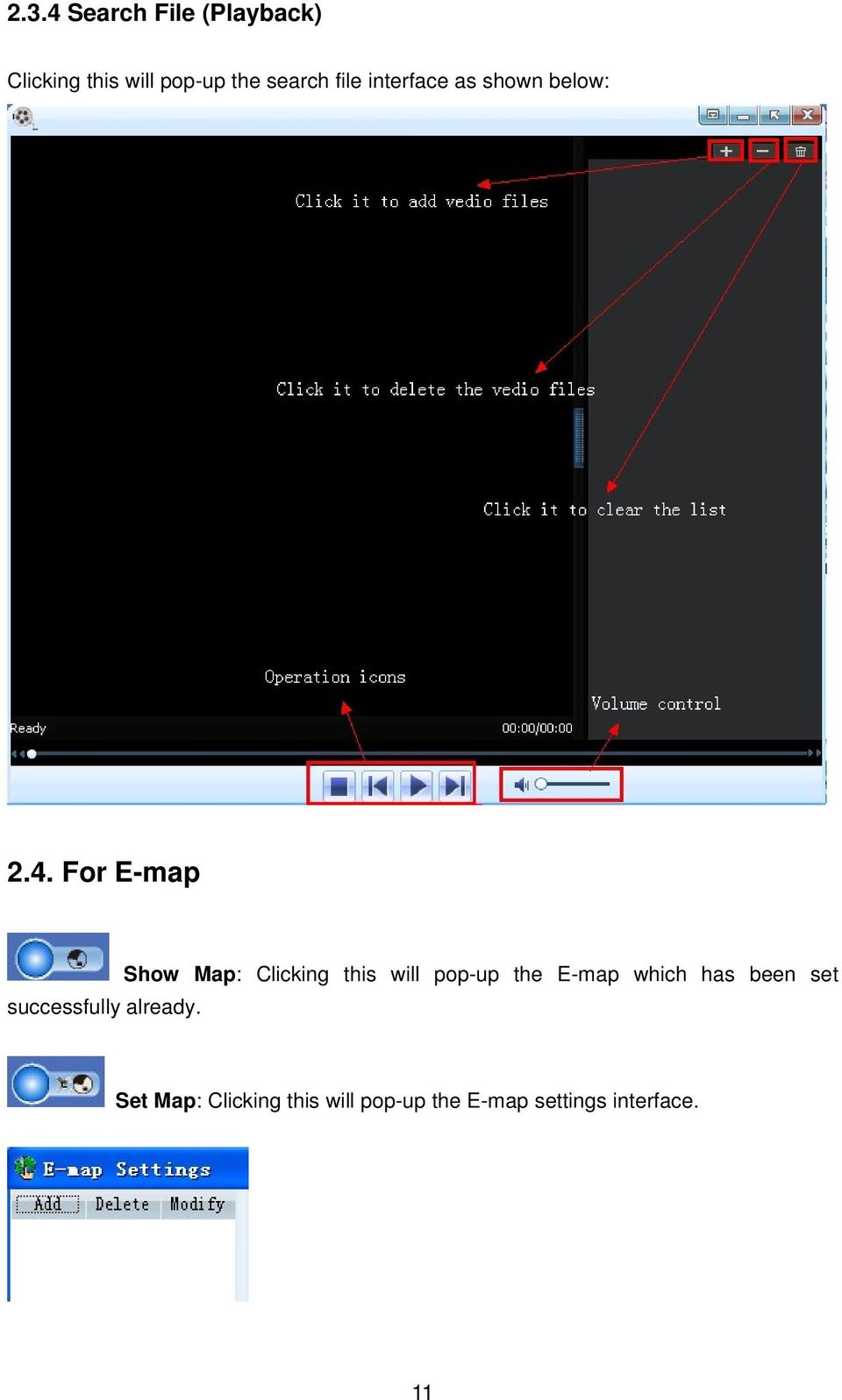For E-map Show Map: Clicking this will pop-up the E-map which has