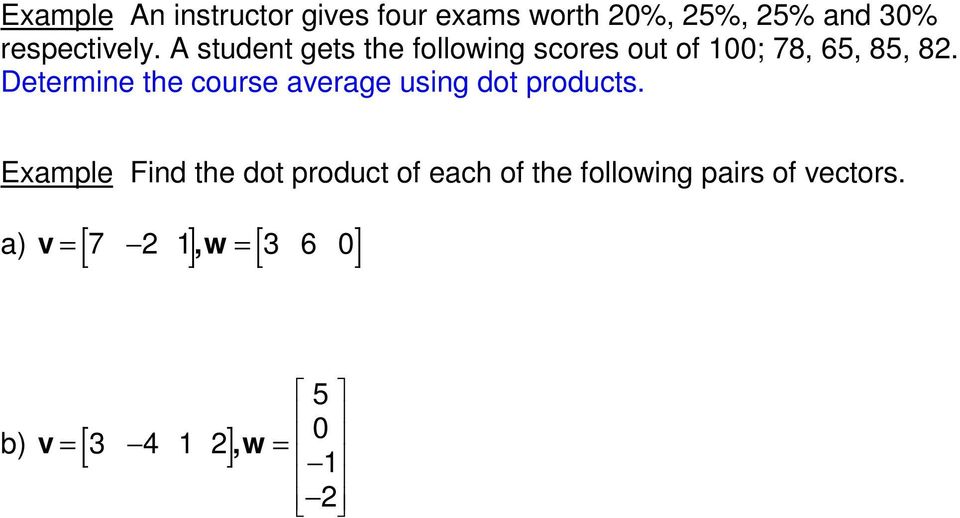 Determine the course average using dot products.