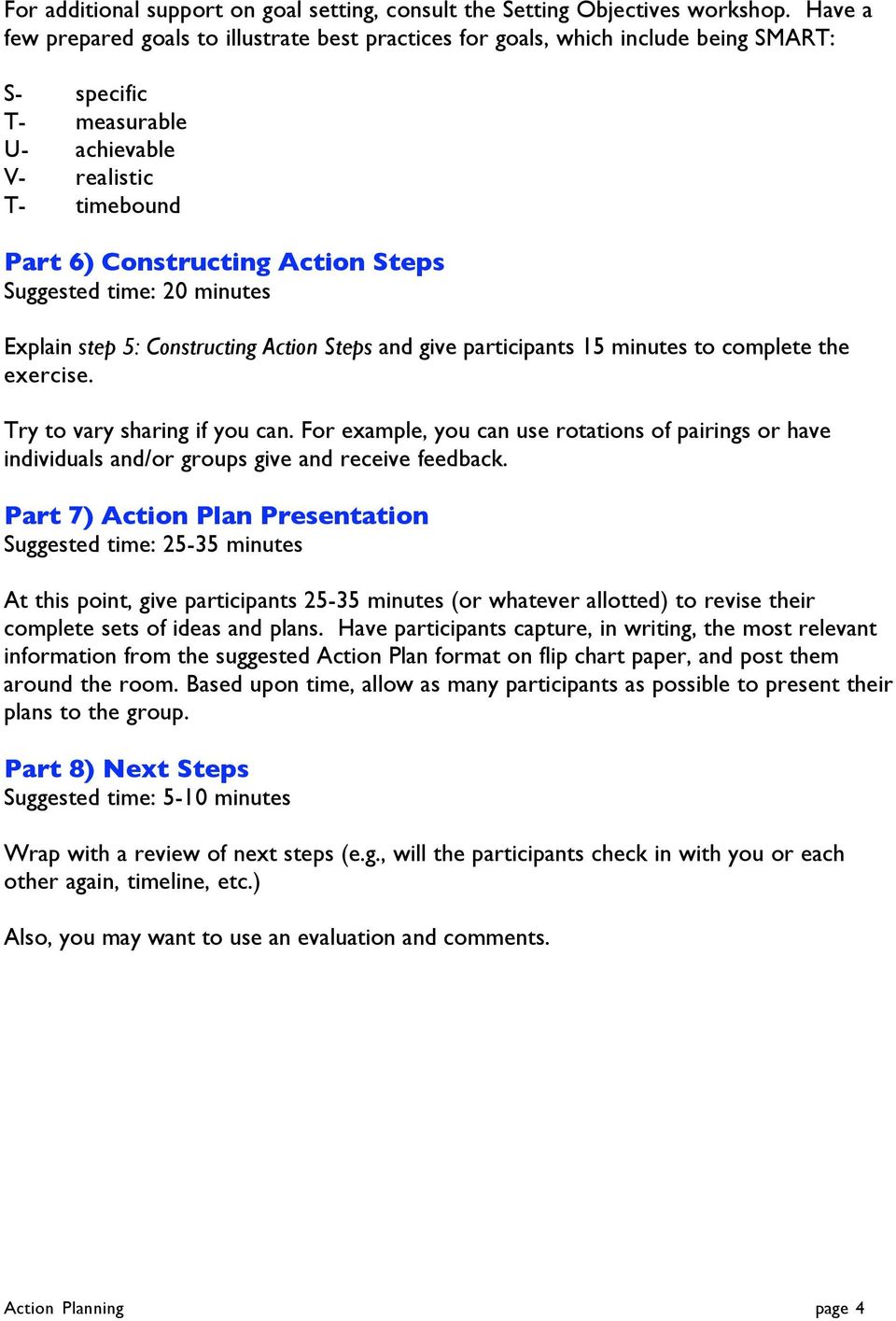 Suggested time: 20 minutes Explain step 5: Constructing Action Steps and give participants 15 minutes to complete the exercise. Try to vary sharing if you can.