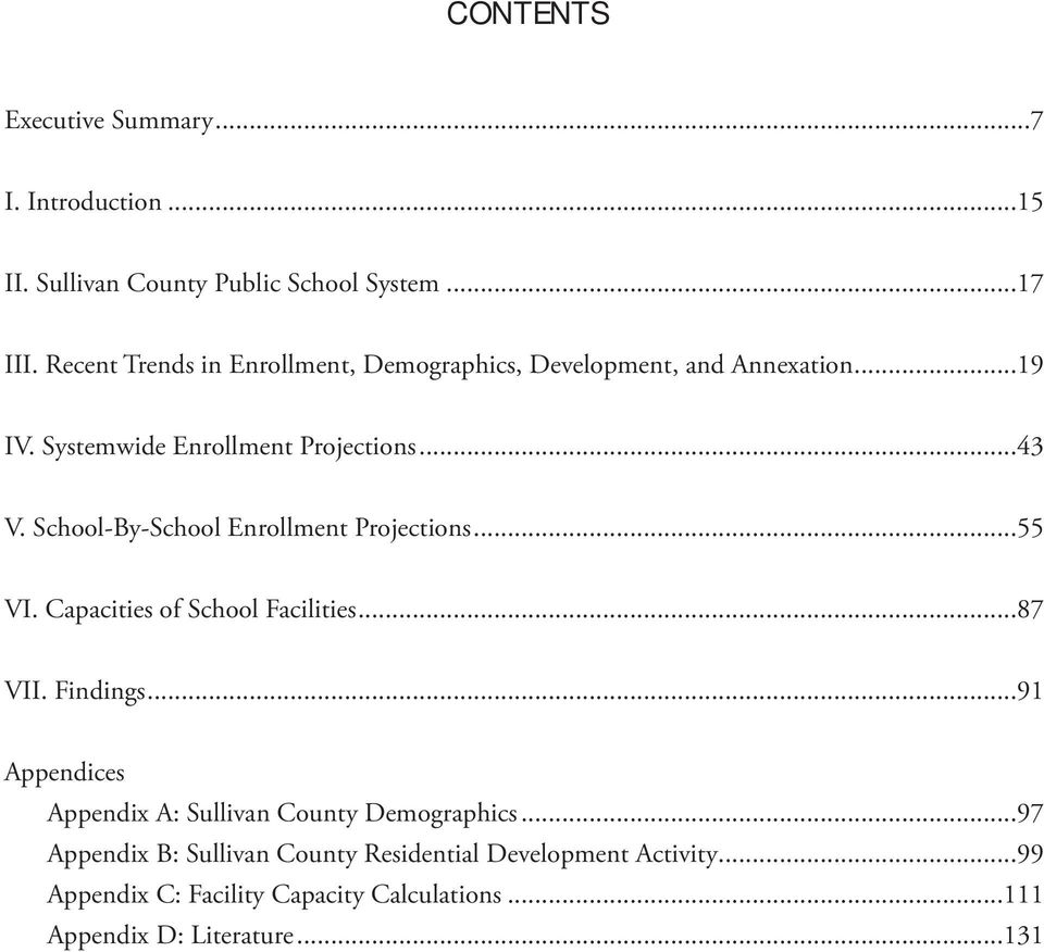 School-By-School Enrollment Projections...55 VI. Capacities of School Facilities...87 VII. Findings.