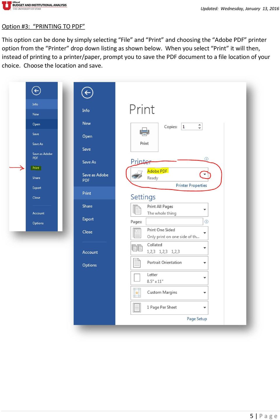When you select Print it will then, instead of printing to a printer/paper, prompt you to