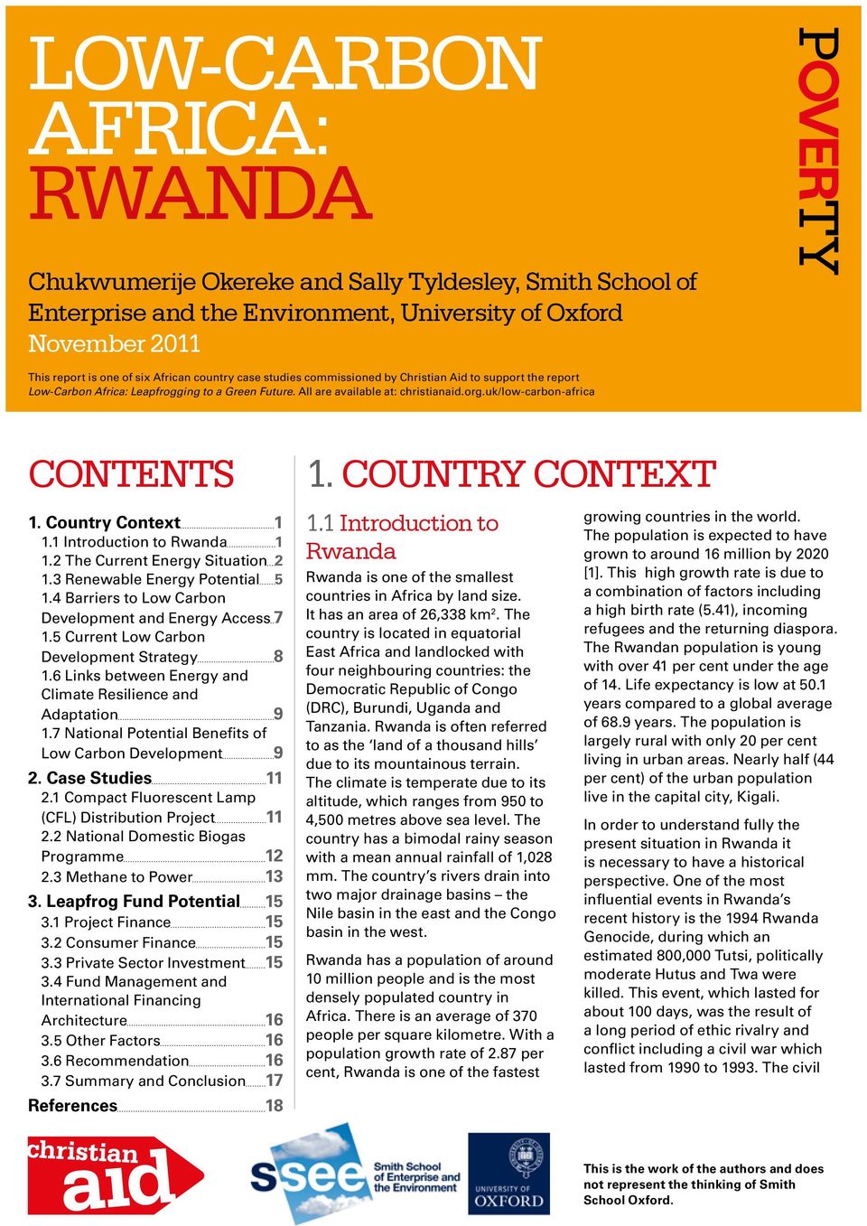Country Context 1. Country Context 1 1.1 Introduction to Rwanda 1 1.2 The Current Energy Situation 2 1.3 Renewable Energy Potential 5 1.4 Barriers to Low Carbon Development and Energy Access 7 1.