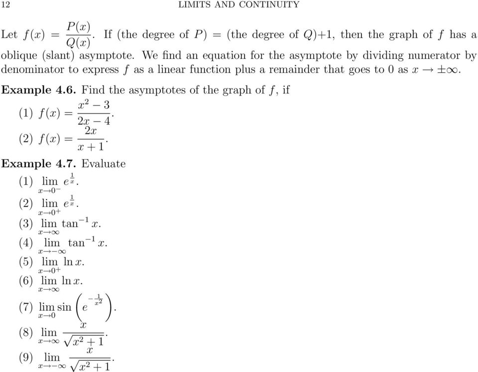 linear function plus a remainder that goes to 0 as ± Eample 46 Find the asymptotes of the graph of f, if (1) f() = 2 3 2