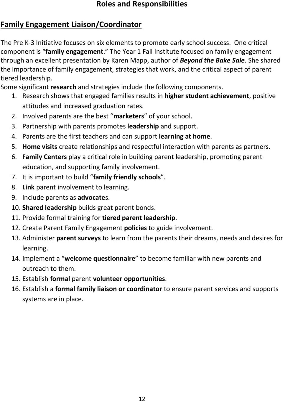 She shared the importance of family engagement, strategies that work, and the critical aspect of parent tiered leadership. Some significant research and strategies include the following components. 1.