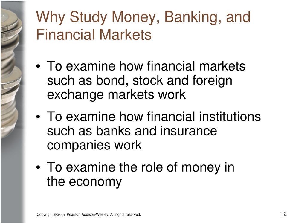 institutions such as banks and insurance companies work To examine the role of