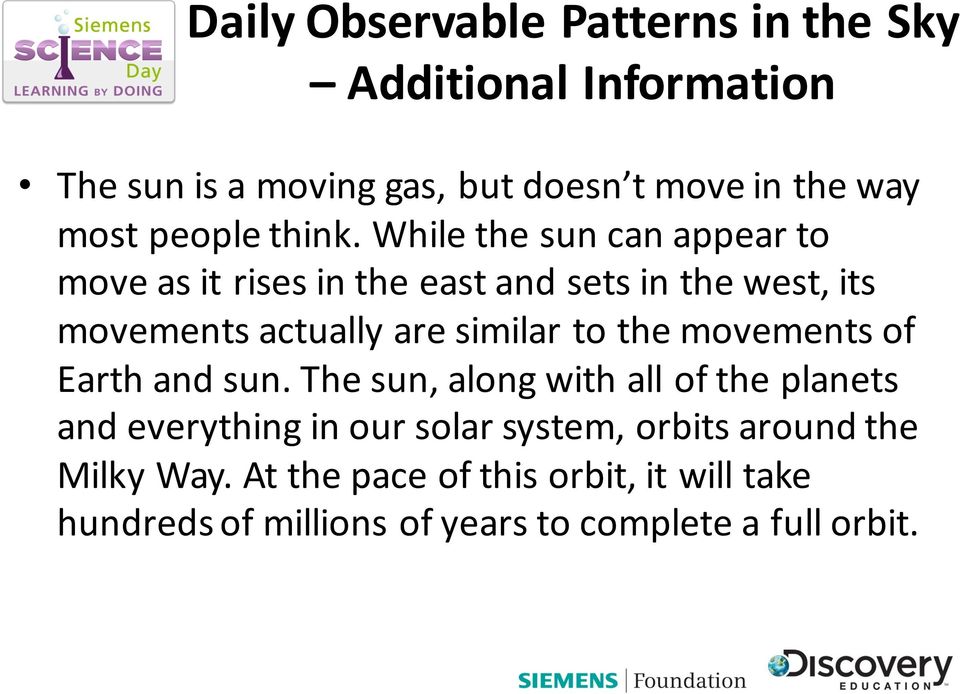 similar to the movements of Earth and sun.