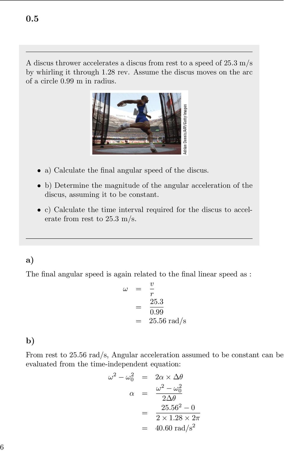c) Calculate the time interval required for the discus to accelerate from rest to 25.3 m/s.