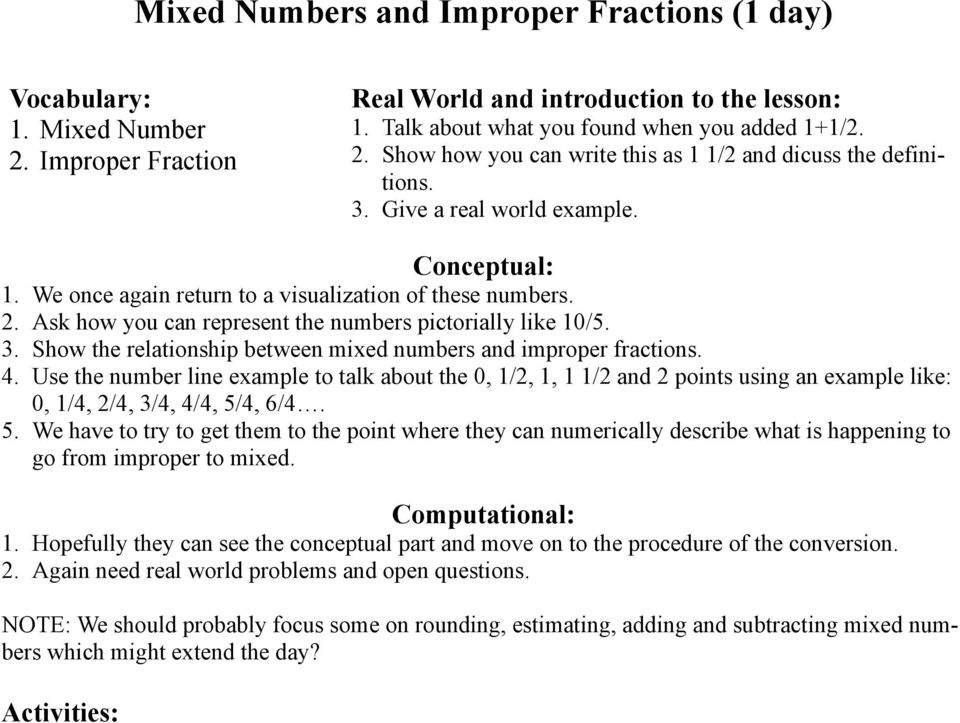 Show the relationship between mixed numbers and improper fractions. 4.