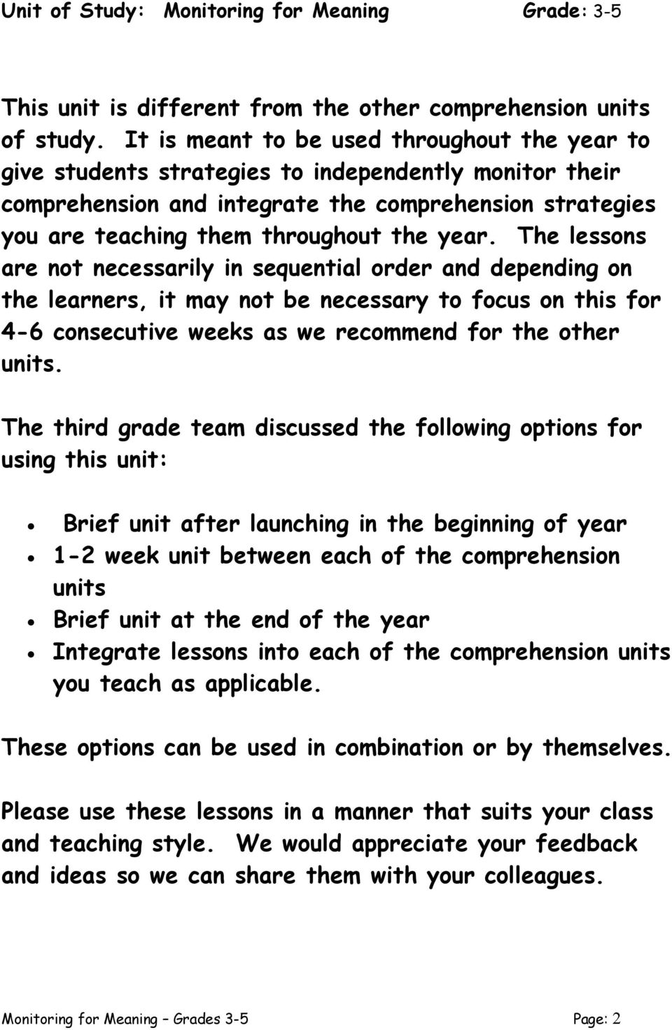 year. The lessons are not necessarily in sequential order and depending on the learners, it may not be necessary to focus on this for 4-6 consecutive weeks as we recommend for the other units.