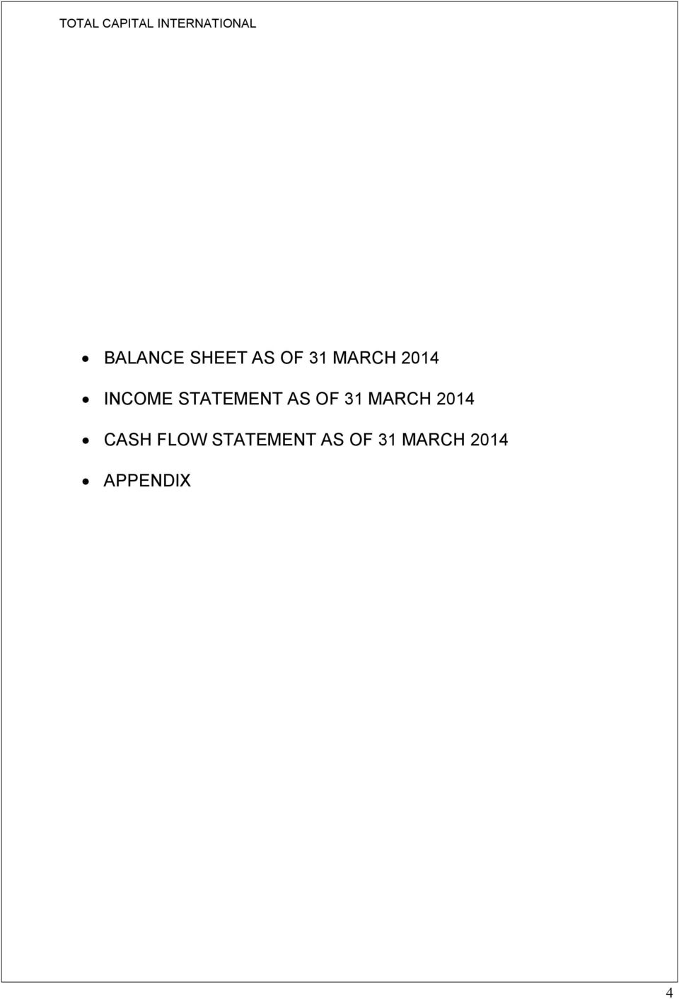 STATEMENT AS OF 31 MARCH 2014 CASH