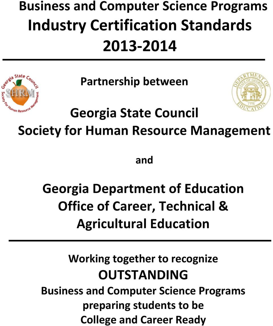 Education Office of Career, Technical & Agricultural Education Working together to recognize