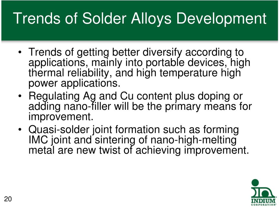 Regulating Ag and Cu content plus doping or adding nano-filler will be the primary means for improvement.