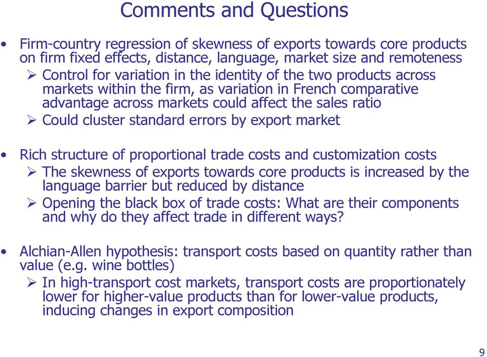 structure of proportional trade costs and customization costs The skewness of exports towards core products is increased by the language barrier but reduced by distance Opening the black box of trade