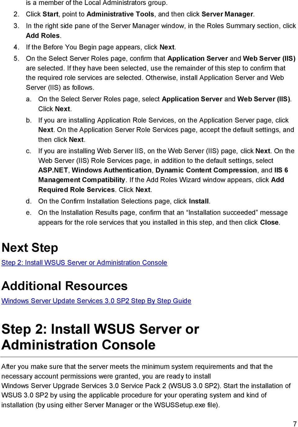 On the Select Server Roles page, confirm that Application Server and Web Server (IIS) are selected.