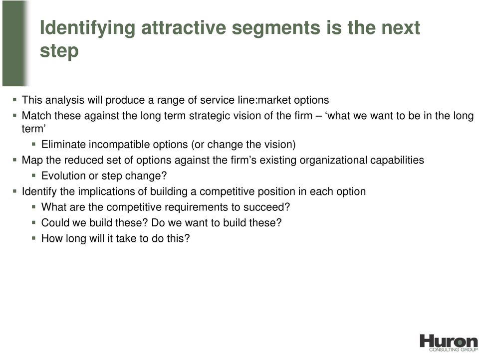 options against the firm s existing organizational capabilities Evolution or step change?