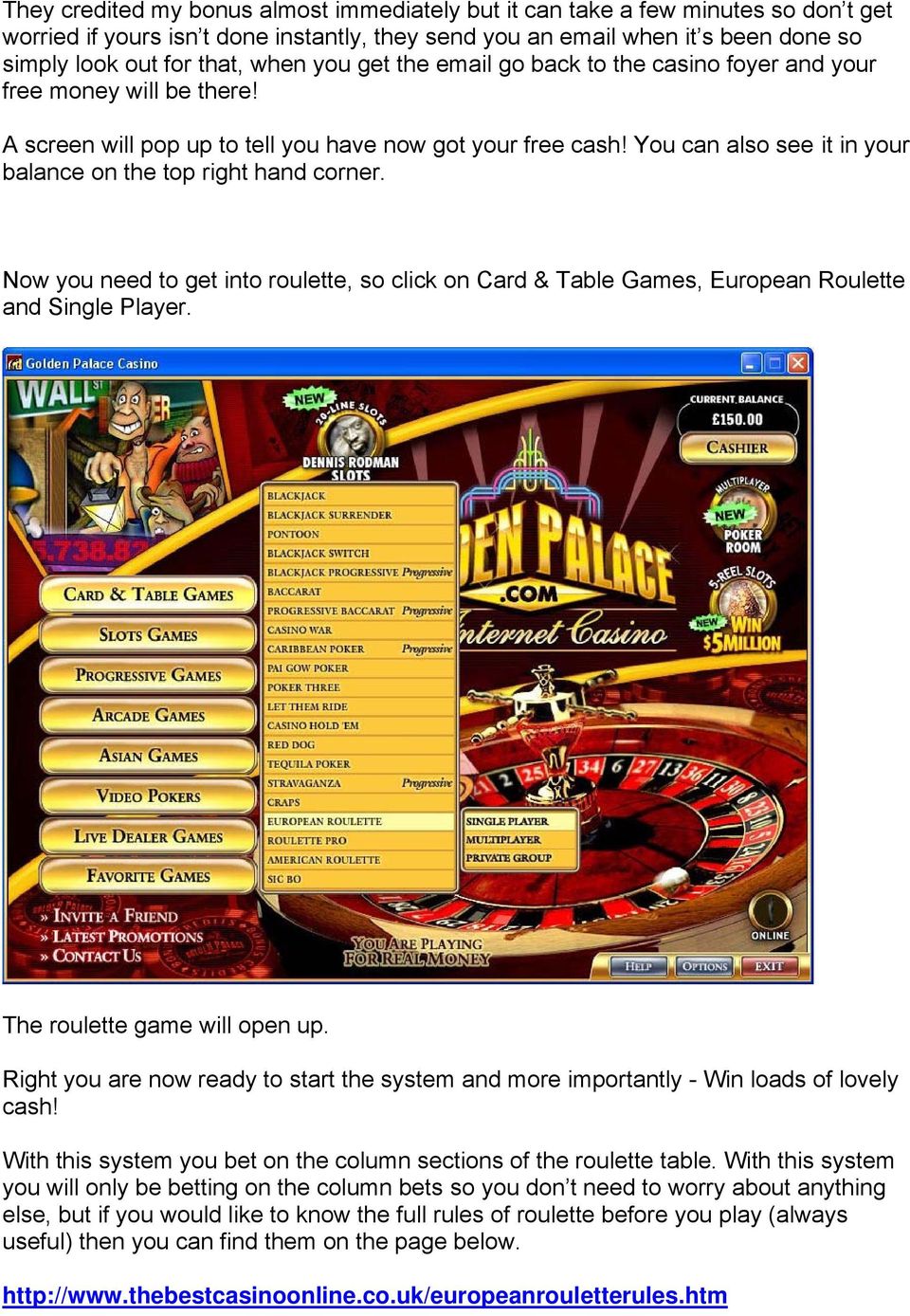 You can also see it in your balance on the top right hand corner. Now you need to get into roulette, so click on Card & Table Games, European Roulette and Single Player.