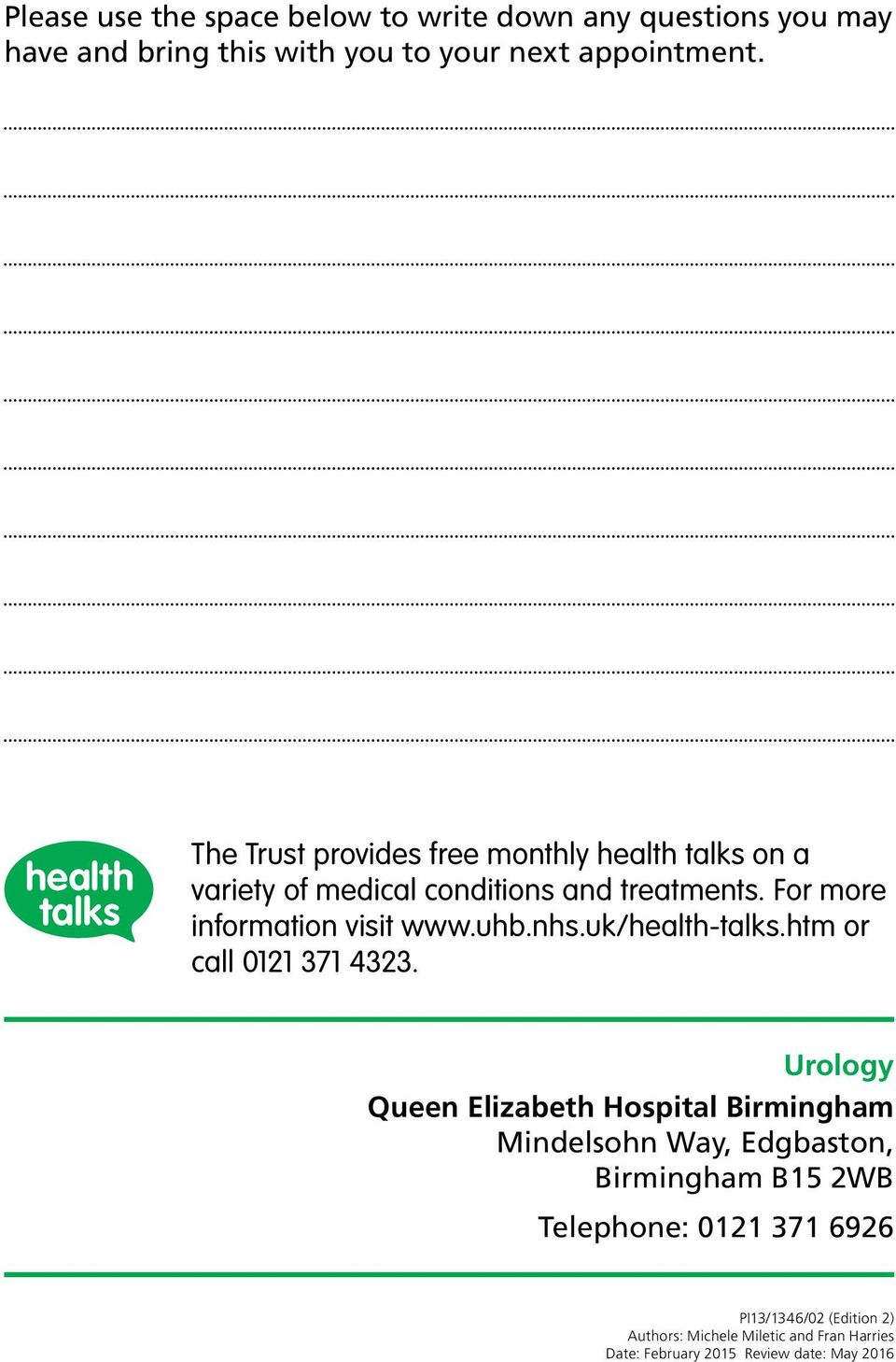 uhb.nhs.uk/health-talks.htm or call 0121 371 4323.