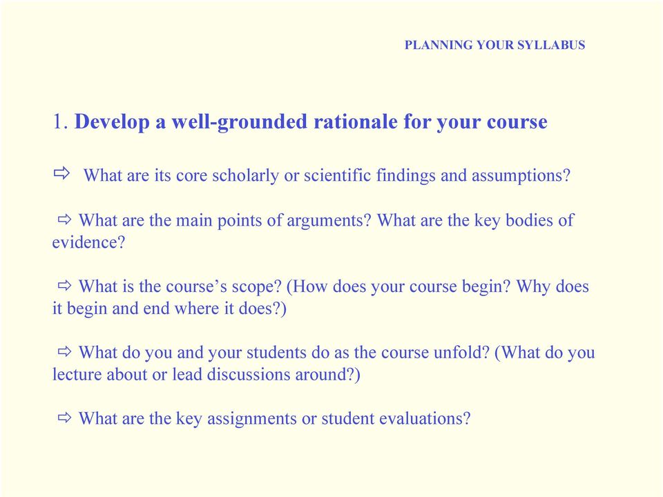 What are the main points of arguments? What are the key bodies of evidence? What is the course s scope?