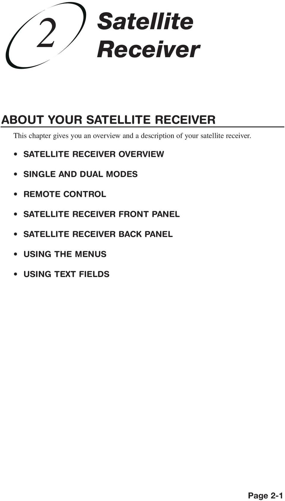 SATELLITE RECEIVER OVERVIEW SINGLE AND DUAL MODES REMOTE CONTROL SATELLITE