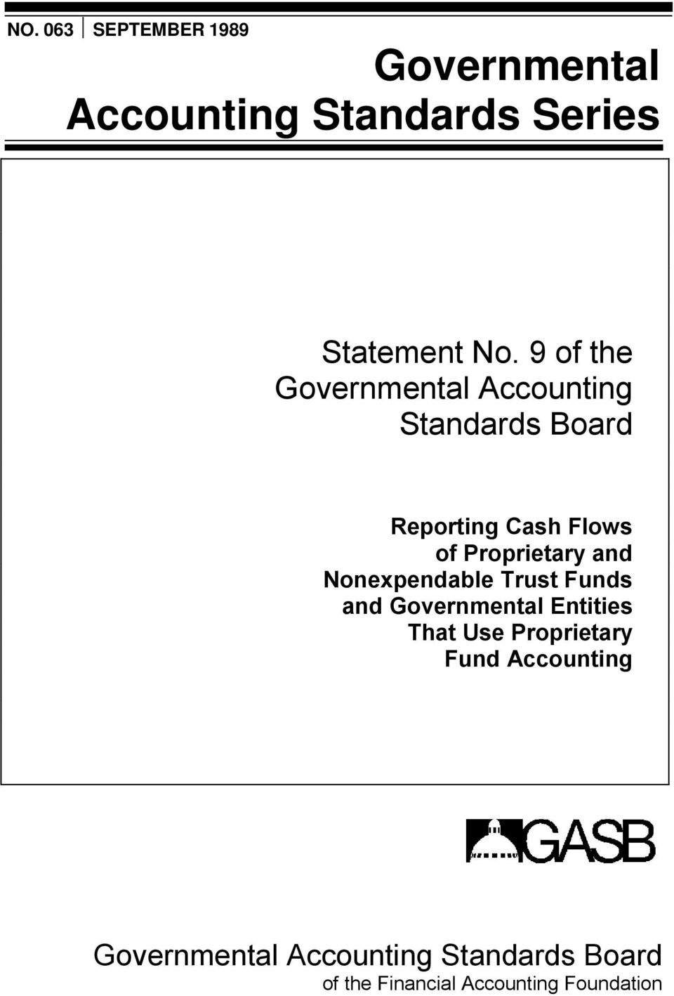 Proprietary and Nonexpendable Trust Funds and Governmental Entities That Use
