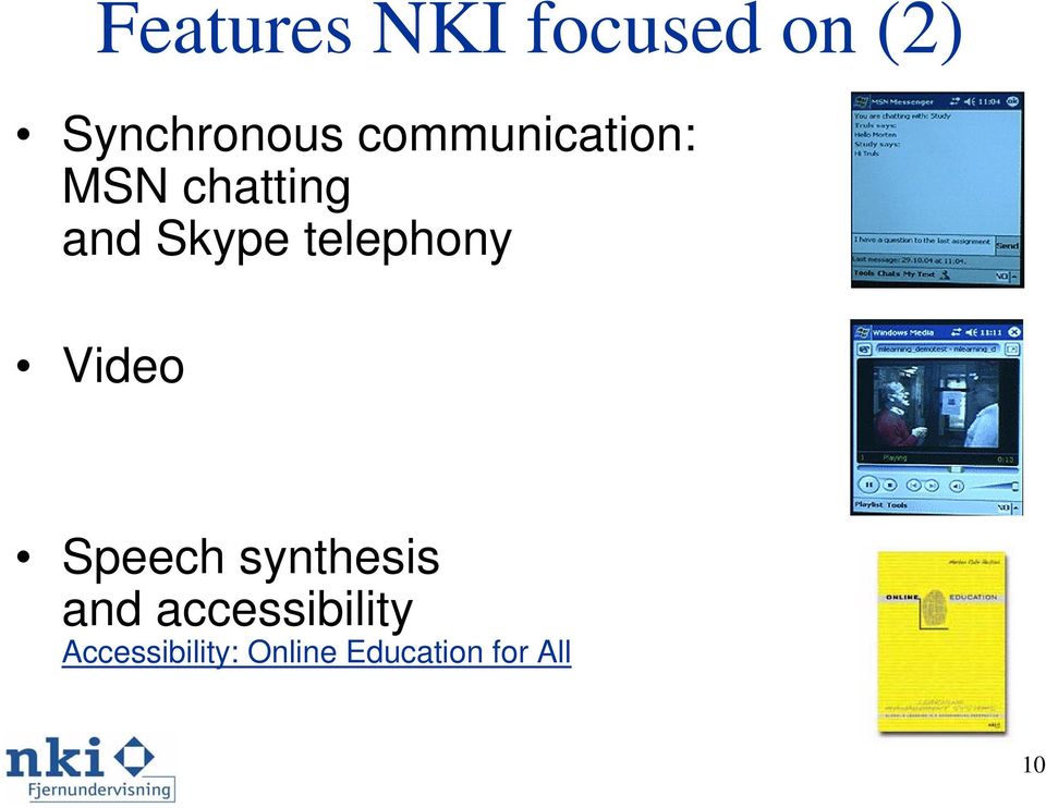 telephony Video Speech synthesis and
