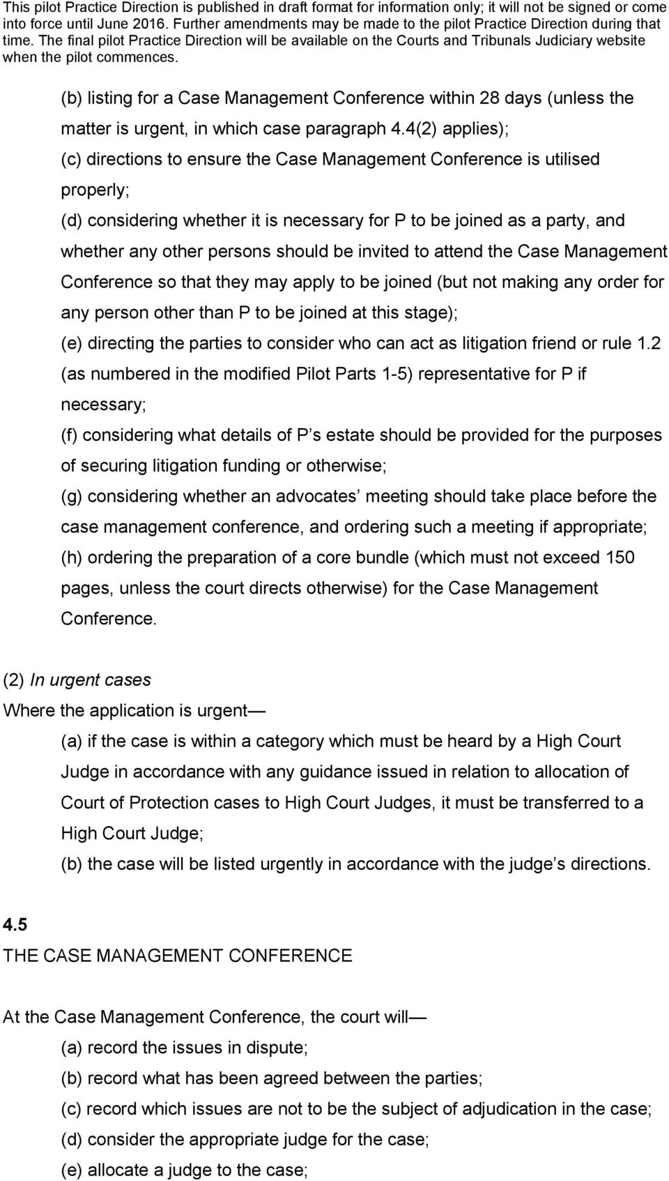 should be invited to attend the Case Management Conference so that they may apply to be joined (but not making any order for any person other than P to be joined at this stage); (e) directing the