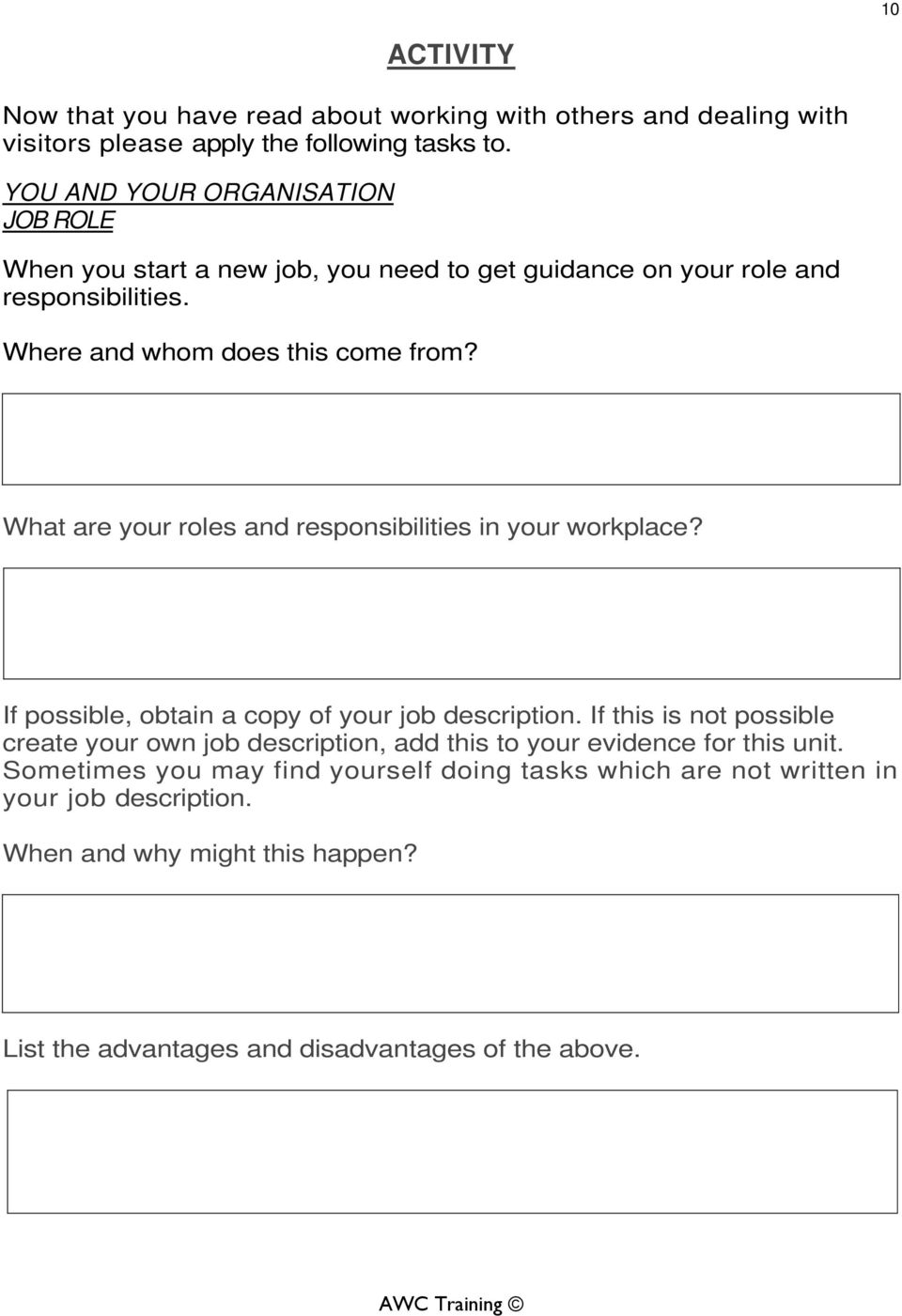 What are your roles and responsibilities in your workplace? If possible, obtain a copy of your job description.