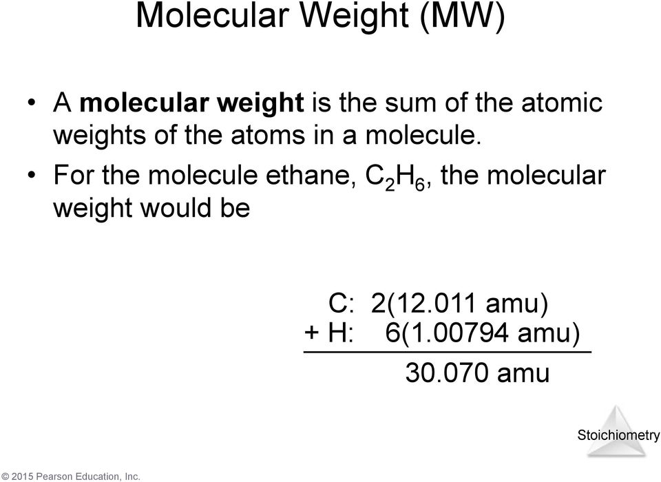 For the molecule ethane, C 2 H 6, the molecular