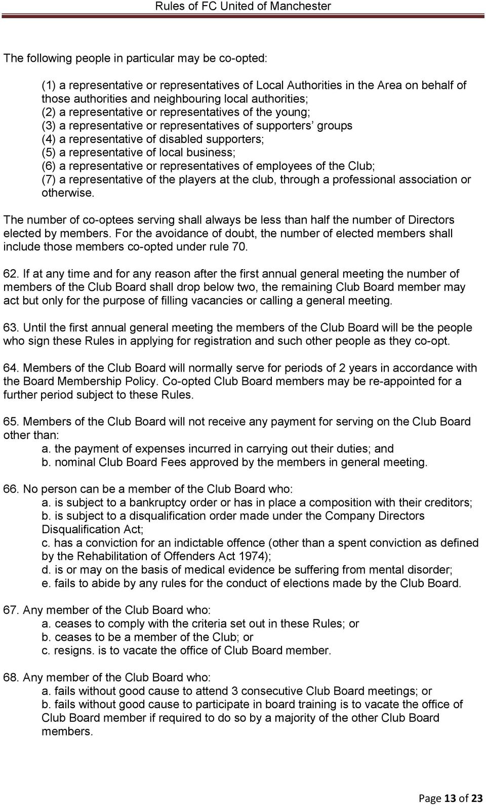 representative or representatives of employees of the Club; (7) a representative of the players at the club, through a professional association or otherwise.