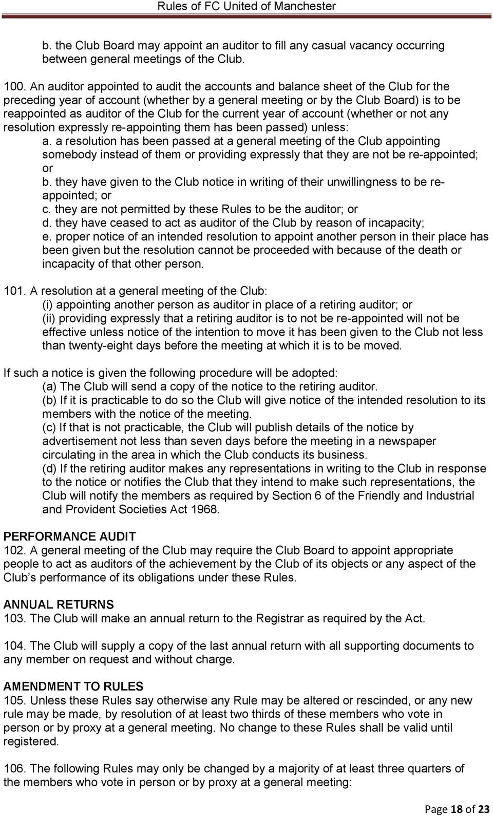 Club for the current year of account (whether or not any resolution expressly re-appointing them has been passed) unless: a.