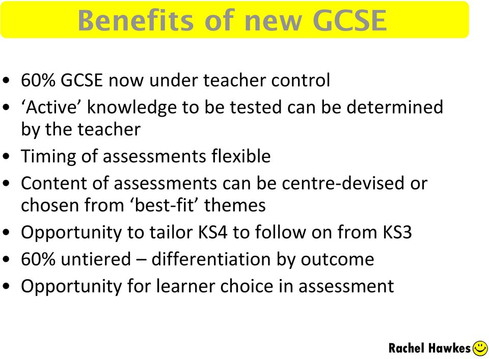 centre-devised or chosen from best-fit themes Opportunity to tailor KS4 to follow on from