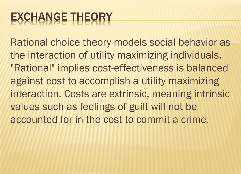 "Rational" implies cost-effectiveness is balanced against cost to accomplish a utility
