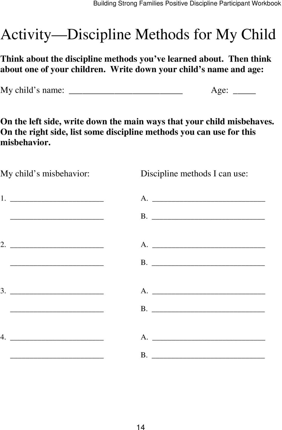 Write down your child s name and age: My child s name: Age: On the left side, write down the main ways that